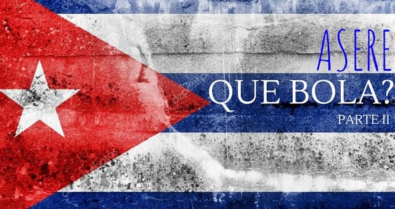 What cuban phrases I should know before visiting? Part 2